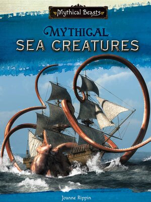 cover image of Mythical Sea Creatures